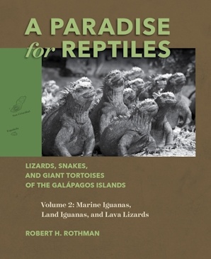 A Paradise for Reptiles - Volume 2: Marine Iguanas, Land Iguanas, and Lava Lizards