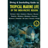 Diving & Snorkelling Guide to Tropical Marine Life of the Indo-Pacific Region