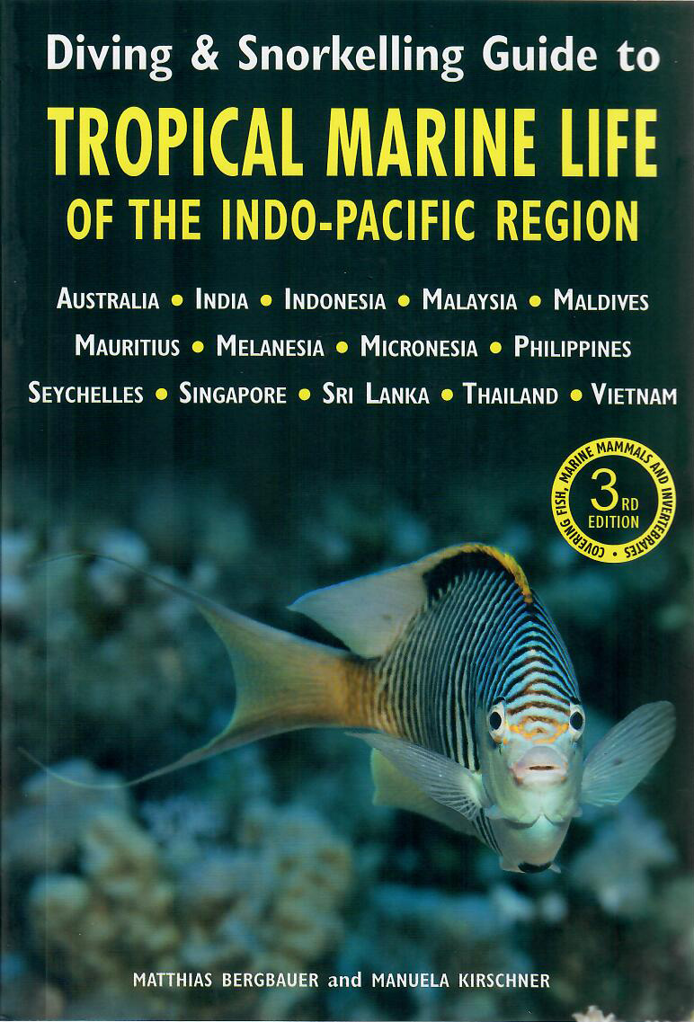 Diving & Snorkelling Guide to Tropical Marine Life of the Indo-Pacific Region