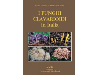 I Funghi Clavarioidi in Italia