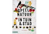 Speelnatuur in tuin en stad