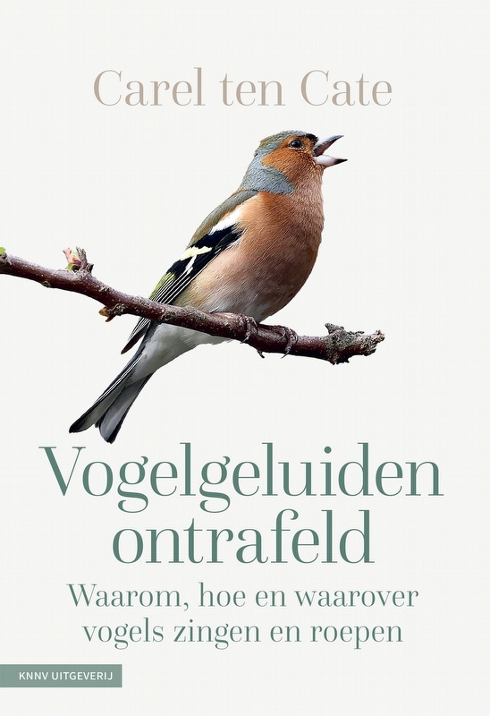 Vogelgeluiden ontrafeld - Waarom, hoe en waarover vogels zingen en roepen