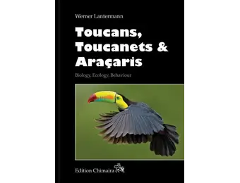 Toucans, Toucanets & Araçaris