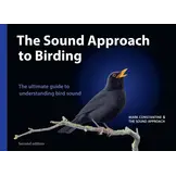 The Sound Approach to Birding - The ultimate guide to understanding bird sound
