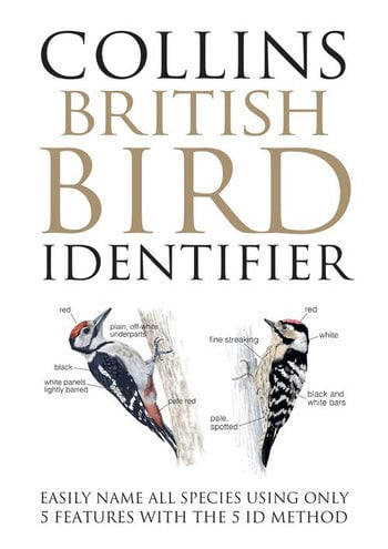 Collins British Bird Identifier: Easily Name All Species Using Only 5 Features With the 5 ID Method