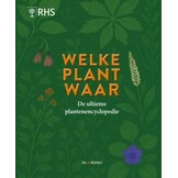 Welke plant waar - De ultieme plantenencyclopedie