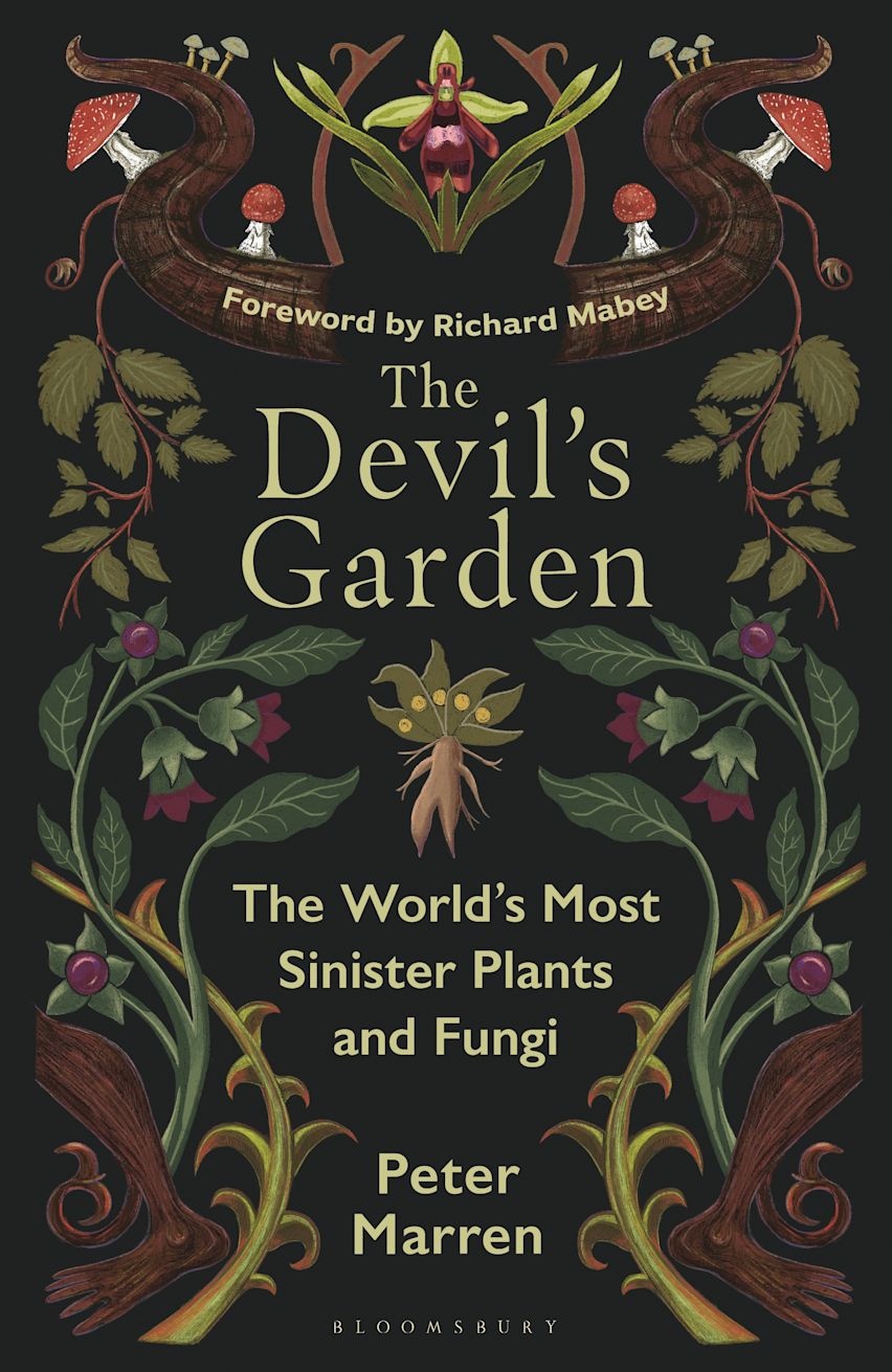 The Devil’s Garden - The World's Most Sinister Plants and Fungi