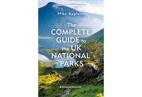 The Complete Guide to the UK National Parks