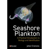 Seashore Plankton - A Practical Introduction to Biology and Identification
