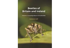 Beetles of Britain and Ireland, Volume 4 Cerambycidae to Curculionidae