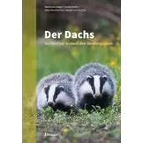 Der Dachs - Ein Wildtier erobert den Siedlungsraum