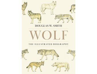 Wolf: The Illustrated Biography