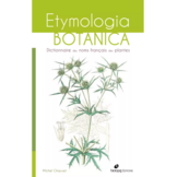 Etymologia Botanica - Dictionnaire des noms français des plantes