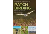 The Complete Guide to Patch Birding
