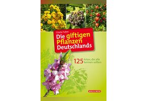 Die giftigen Pflanzen Deutschlands