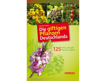 Die giftigen Pflanzen Deutschlands