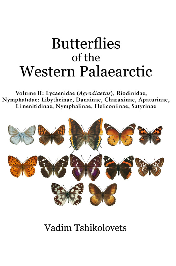 Butterflies of the Western Palaearctic - Volume 2 - Lycaenidae (Agrodiaetus), Riodinidae, Nymphalidae: Libytheinae, Danainae, Charaxinae, Apaturinae, Limenitidinae, Nymphalinae, Heliconiinae, Satyrinae