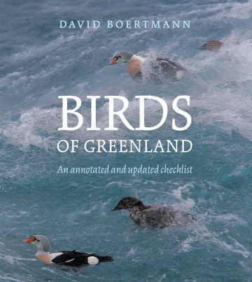 Birds of Greenland - An annotated and updated checklist