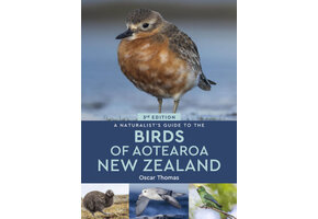 A Naturalist’s Guide to the Birds of Aotearoa New Zealand
