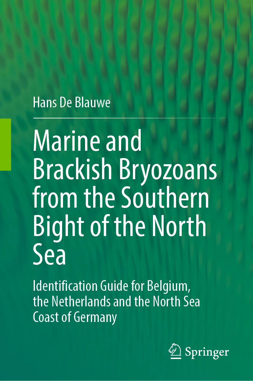 Marine and Brackish Bryozoans from the Southern Bight of the North Sea - Identification Guide for Belgium, the Netherlands and the North Sea Coast of Germany