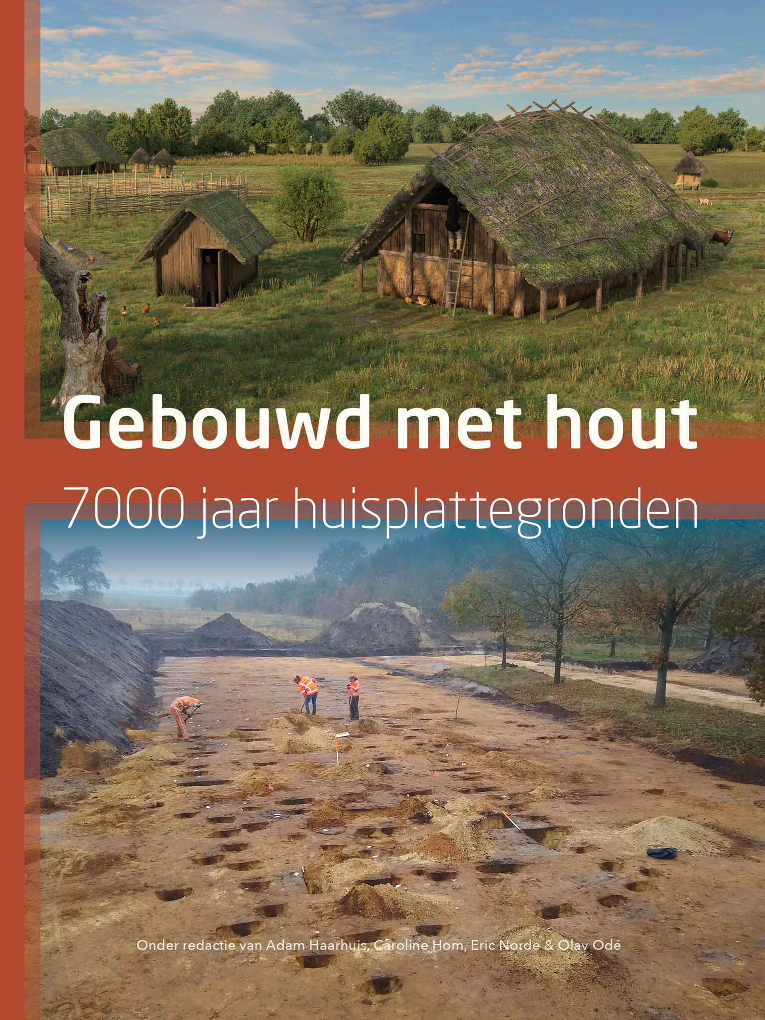 Gebouwd met hout - 7000 jaar huisplattegronden