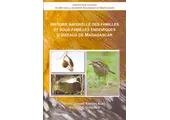 Histoire Naturelle des Familles et Sous-familles Endémiques d'Oiseaux de Madagascar