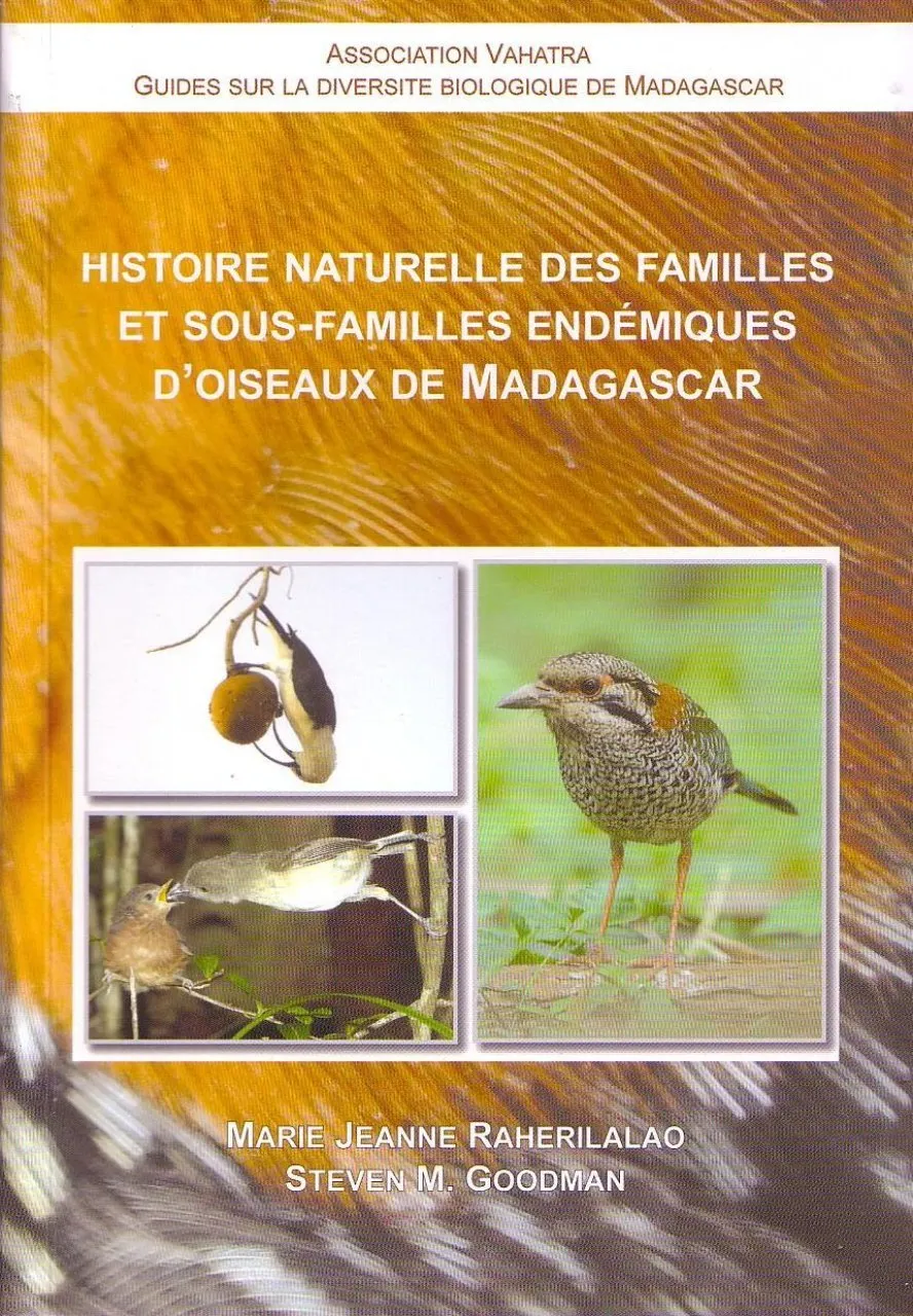 Histoire Naturelle des Familles et Sous-familles Endémiques d'Oiseaux de Madagascar