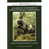 Les Animaux et Ecosystemes de l'Holocene Disparus de Madagascar