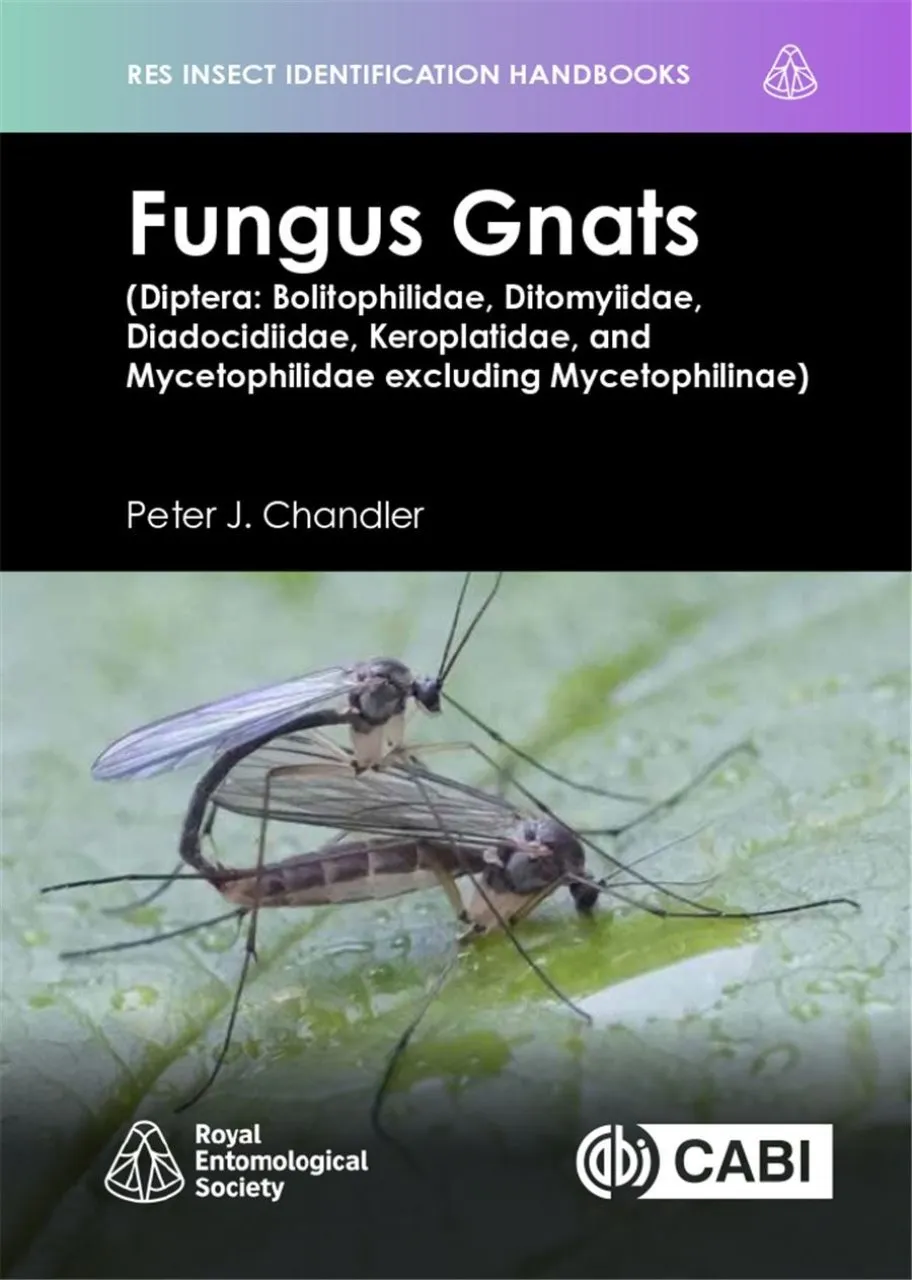 RES Handbook: Fungus Gnats (Diptera: Bolitophilidae, Ditomyiidae, Diadocidiidae, Keroplatidae, and Mycetophilidae excluding Mycetophilinae)