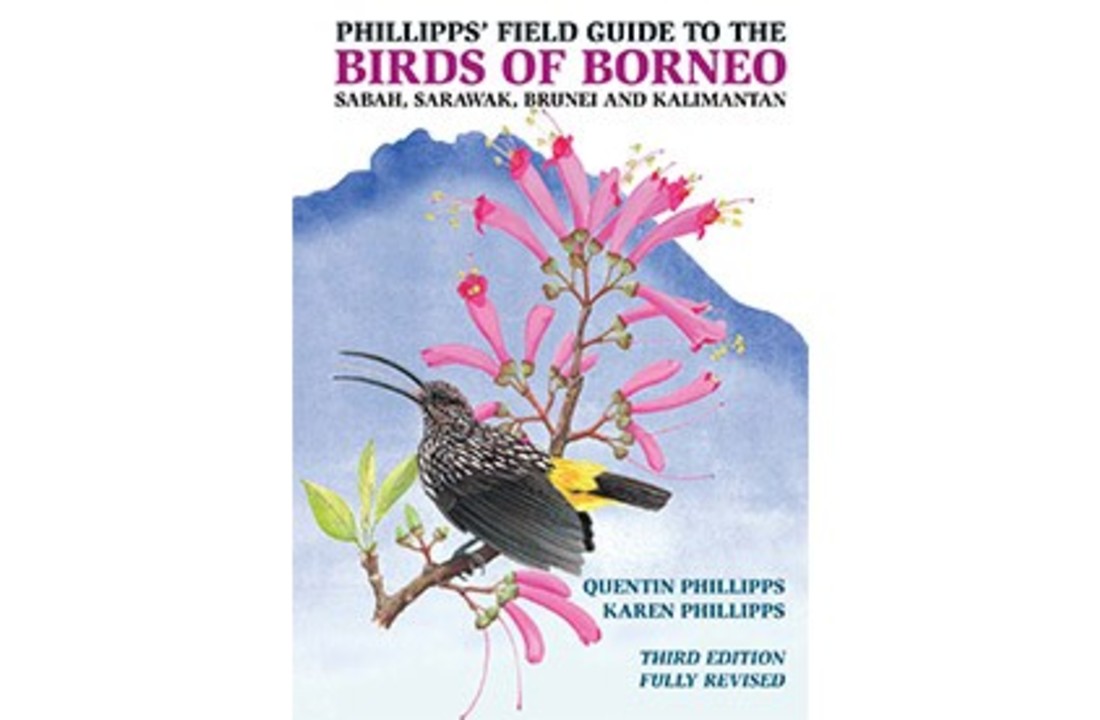Phillipps' Field Guide to the Birds of Borneo - Sabah, Sarawak, Brunei and Kalimantan