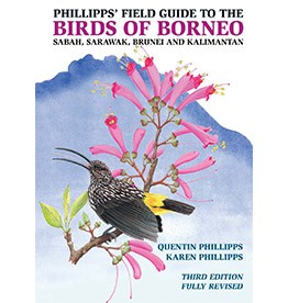 Phillipps' Field Guide to the Birds of Borneo - Sabah, Sarawak, Brunei and Kalimantan