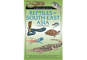 A Field Guide to the Reptiles of South-East Asia