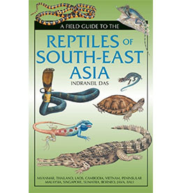 A Field Guide to the Reptiles of South-East Asia