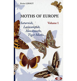 Moths of Europe, Volume 1: Saturnids, Lasiocampids, Hawkmoths, Tiger Moths...
