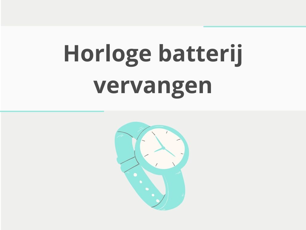 Kun je zelf de batterij van je horloge vervangen?