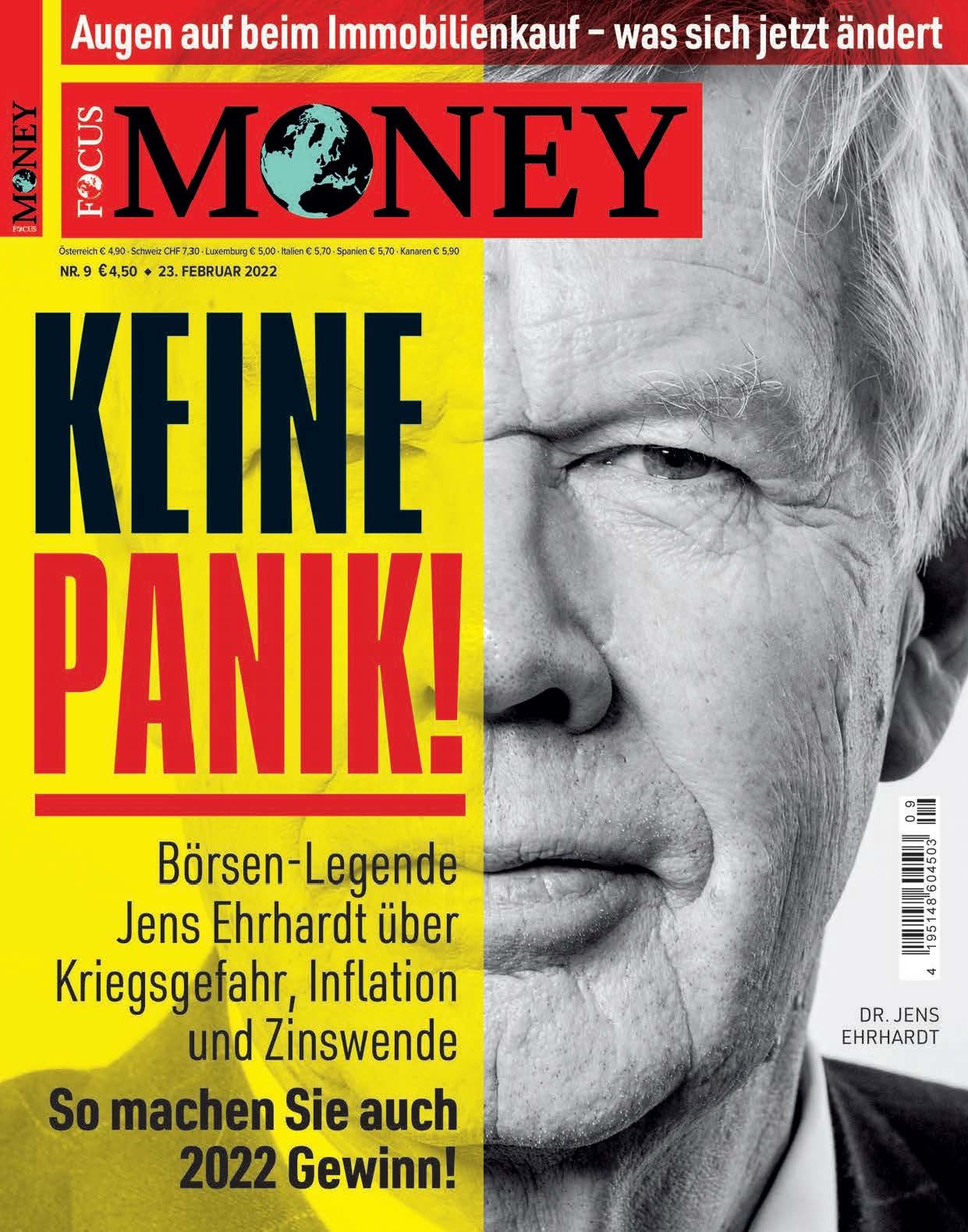 FOCUS-MONEY FOCUS MONEY – Keine Panik: Börsen-Legende Jens Ehrhardt über Kriegsgefahr, Inflation und Zinswende