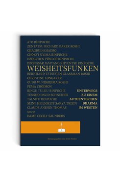 Weisheitsfunken - Unterwegs zu einem authentischen Dharma im Westen