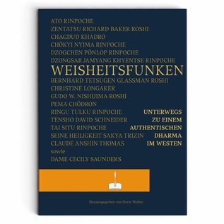 Weisheitsfunken - Unterwegs zu einem authentischen Dharma im Westen