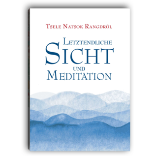 Letztendliche Sicht und Meditation