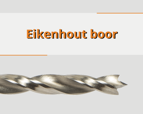 Eikenhout boor