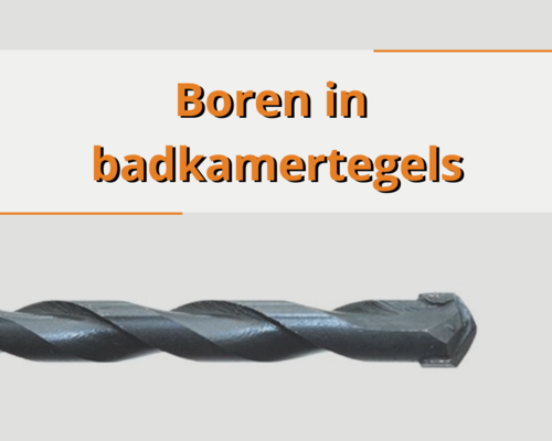 Boren in badkamertegels