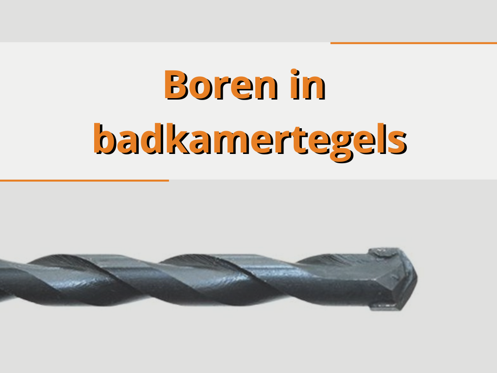 Boren in badkamertegels
