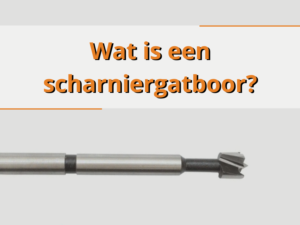 Wat is een scharniergatboor?