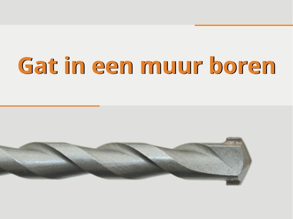 Een gat in een muur boren: welke boor heb je nodig?