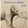 Rembrandts olifant, in het spoor van Hansken