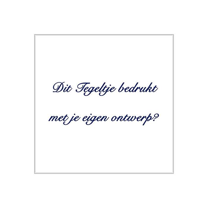 Tegeltje Met Eigen Ontwerp huismerk kopen in de aanbieding