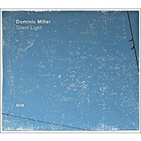 Dominic Miller - Silent Light