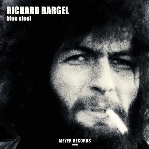 Meyer Records Richard Bargel - Blue Steel