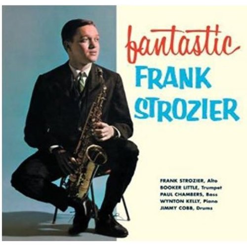 Jazz Workshop Fantastic Frank Strozier - Frank Strozier