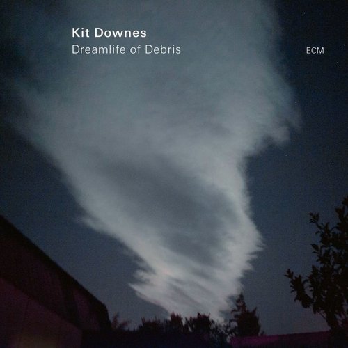 ECM Records Kit Downes - Dreamlife of Debris